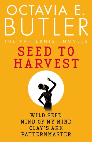 Seed to Harvest by Octavia E. Butler
