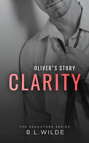 Clarity by B.L. Wilde