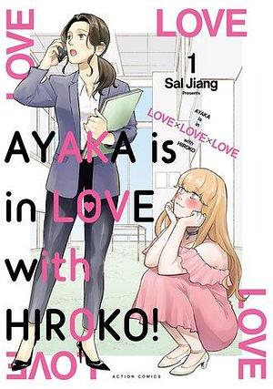 Ayaka Is In Love With Hiroko! by Sal Jiang, Sal Jiang
