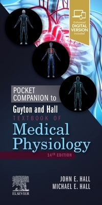 Pocket Companion to Guyton and Hall Textbook of Medical Physiology by John E. Hall, Michael E. Hall