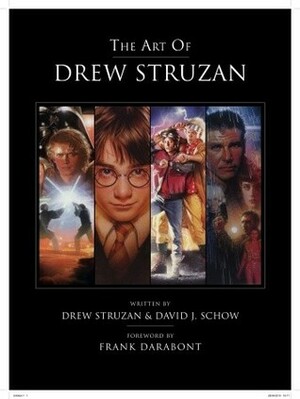 The Art of Drew Struzan by Drew Struzan, David J. Schow, Frank Darabont