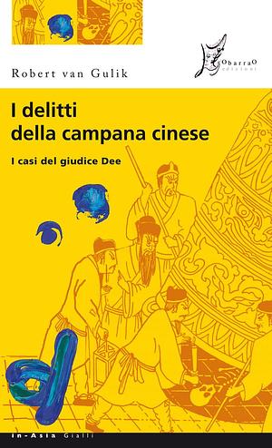 I delitti della campana cinese  by Robert van Gulik