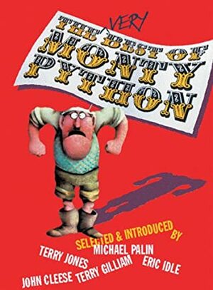 The Very Best of Monty Python by John Cleese, Terry Gilliam, Graham Chapman