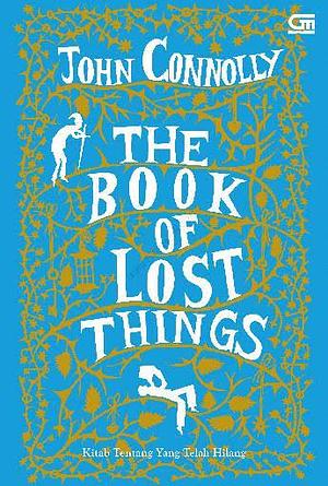 The Book of Lost Things - Kitab Tentang Yang Telah Hilang by John Connolly