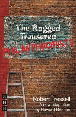 The Ragged Trousered Philanthropists by Robert Tressell