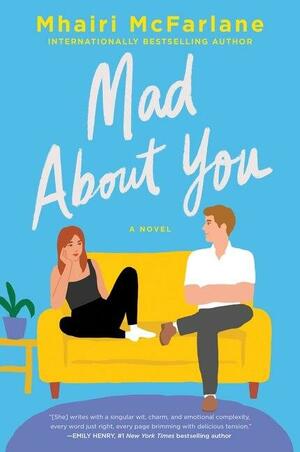 Mad About You by Mhairi McFarlane