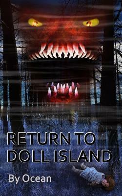 Return to Doll Island - Sequel to The Curse of Doll Island: An action adventure novel by Ocean