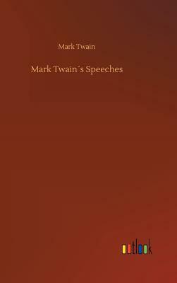 Mark Twain´s Speeches by Mark Twain