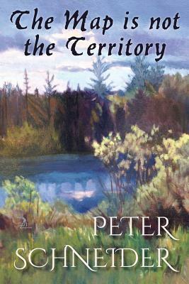 The Map Is Not the Territory by Peter Schneider