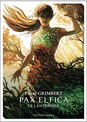 Pax Elfica : Le Lanternier by Pierre Grimbert