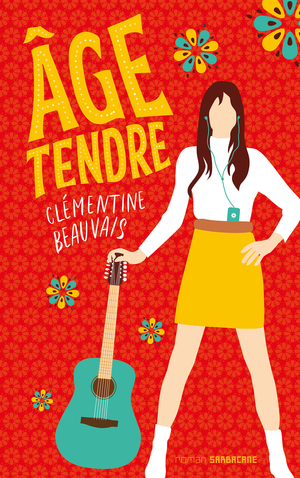 Âge Tendre by Clémentine Beauvais