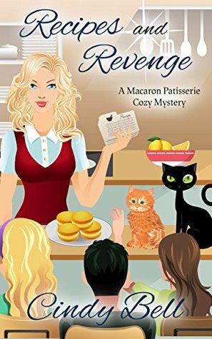 Recipes and Revenge by Cindy Bell