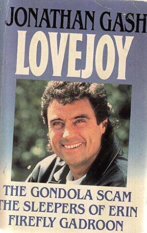 Lovejoy: an omnibus featuring ; The Gondola scam, The Sleepers of Erin,The Gondola Scam by Jonathan Gash, John Gash