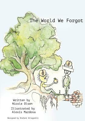 The World We Forgot by Stefani Allegretti, Nicole Rae Olsen