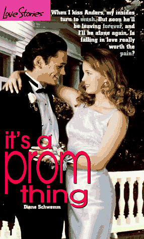 It's a Prom Thing by Diane Schwemm