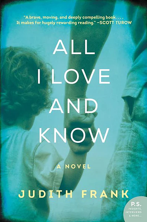 All I Love and Know by Judith Frank