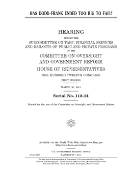 Has Dodd-Frank ended too big to fail? by Committee on Oversight and Gove (house), United S. Congress, United States House of Representatives