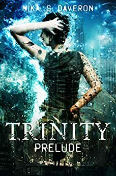 Trinity: Prelude by Nika S. Daveron