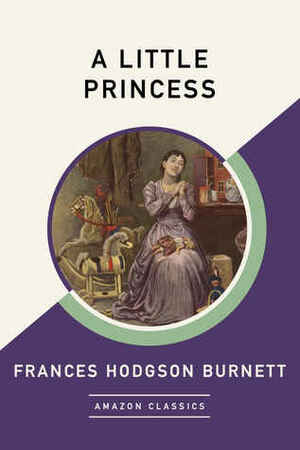 A Little Princess by Frances Hodgson Burnett