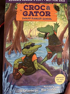 Croc and Gator: Swamp Ranger School by Lisa Katzenberger