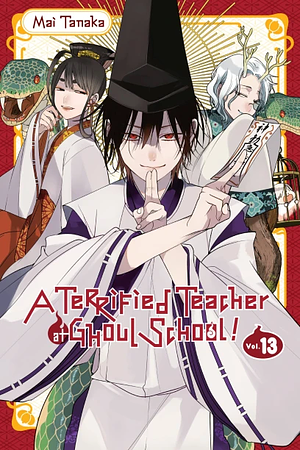 A Terrified Teacher at Ghoul School!, Vol. 13, Volume 13 by Mai Tanaka