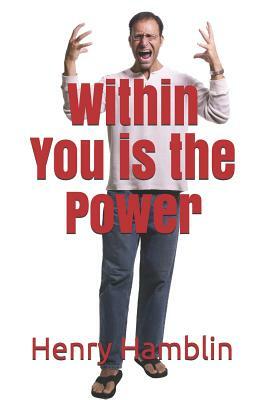 Within You is the Power (Illustrated) by Henry Thomas Hamblin