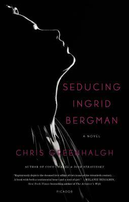 Seducing Ingrid Bergman by Chris Greenhalgh