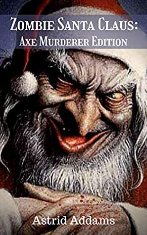 Zombie Santa Claus by Astrid Addams