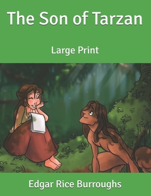 The Son of Tarzan: Large Print by Edgar Rice Burroughs