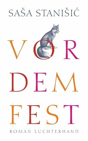 Vor dem Fest by Saša Stanišić