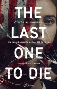 The Last One to Die by Cynthia Murphy