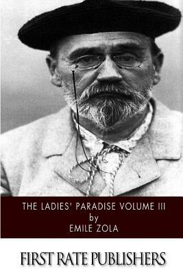 The Ladies' Paradise Volume III by Émile Zola