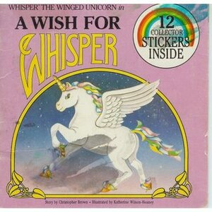 Whisper the Winged Unicorn in a Wish for Whisper by Christopher Brown