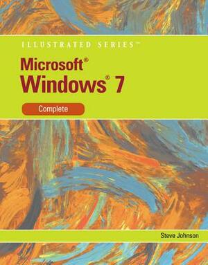 Microsoft Windows 7 Illustrated, Complete by Steve Johnson