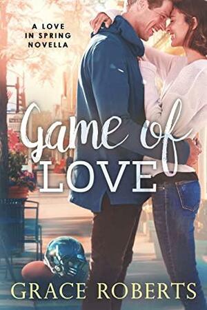 Game of Love by Grace Roberts