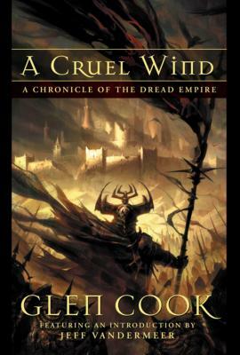 A Cruel Wind: A Chronicle of the Dread Empire by Glen Cook