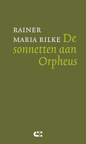 De sonnetten aan Orpheus by Rainer Maria Rilke