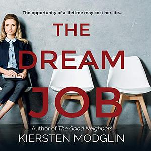 The Dream Job by Kiersten Modglin