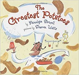 The Greatest Potatoes by Penelope Stowell