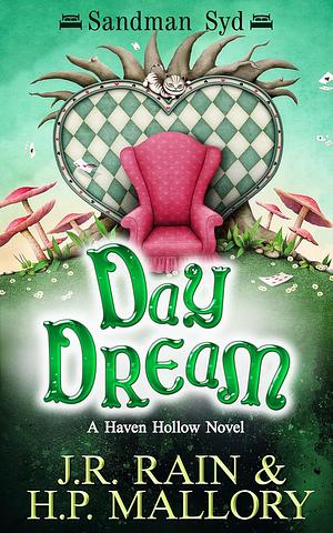 Day Dream by H.P. Mallory, J.R. Rain