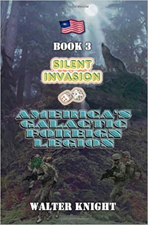 Silent Invasion by Walter Knight