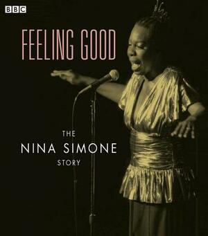 Feeling Good the Nina Simone Story by Sue Clark Productions, Nina Simone