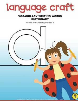 Language Craft Rap and Write Phonics Tutoring Writing Words Dictionary: Vocabulary Writing Words Dictionary, Book 4 by Ruth Martin