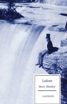 Lodore Illustrated by Mary Shelley