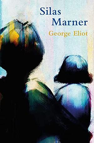 Silas Marner by George Eliot