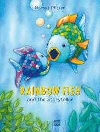 Rainbow Fish and the Storyteller by Marcus Pfister