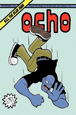 Ocho: Kill the Blue Man by Eric Mengel