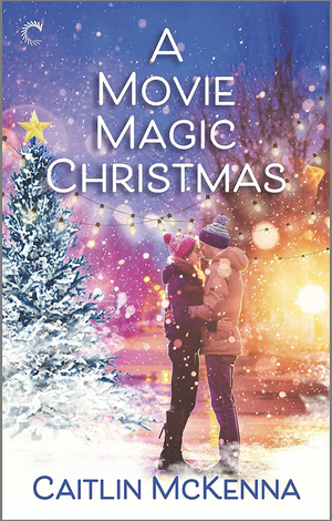 A Movie Magic Christmas by Caitlin McKenna