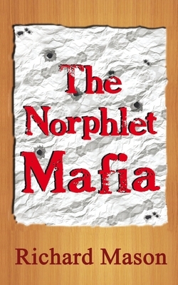The Norphlet Mafia by Richard Mason