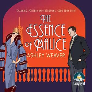 The Essence of Malice by Ashley Weaver